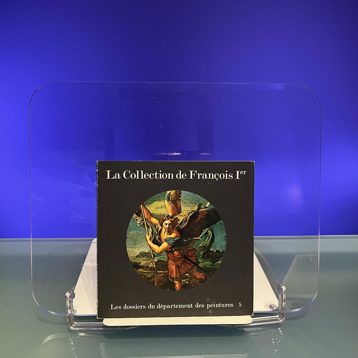 La Collection de Francois Ier: Les dossiers du department des peintures 5 [Exhibition Catalogue: Musee de Louvre, Paris, 1972]