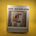 Ben Nicholson : Paintings, Reliefs and Drawings : Volume I