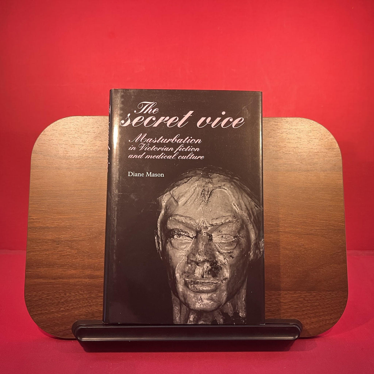 The Secret Vice: Masturbation in Victorian Fiction and Medical Culture
