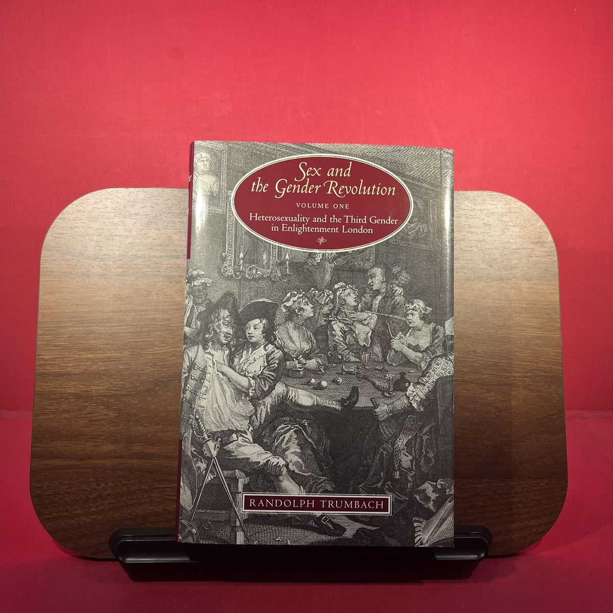 Sex & the Gender Revolution V 1 – Heterosexuality & the Third Gender in Enlightenment London (Chicago Series on Sexuality, History & Society)