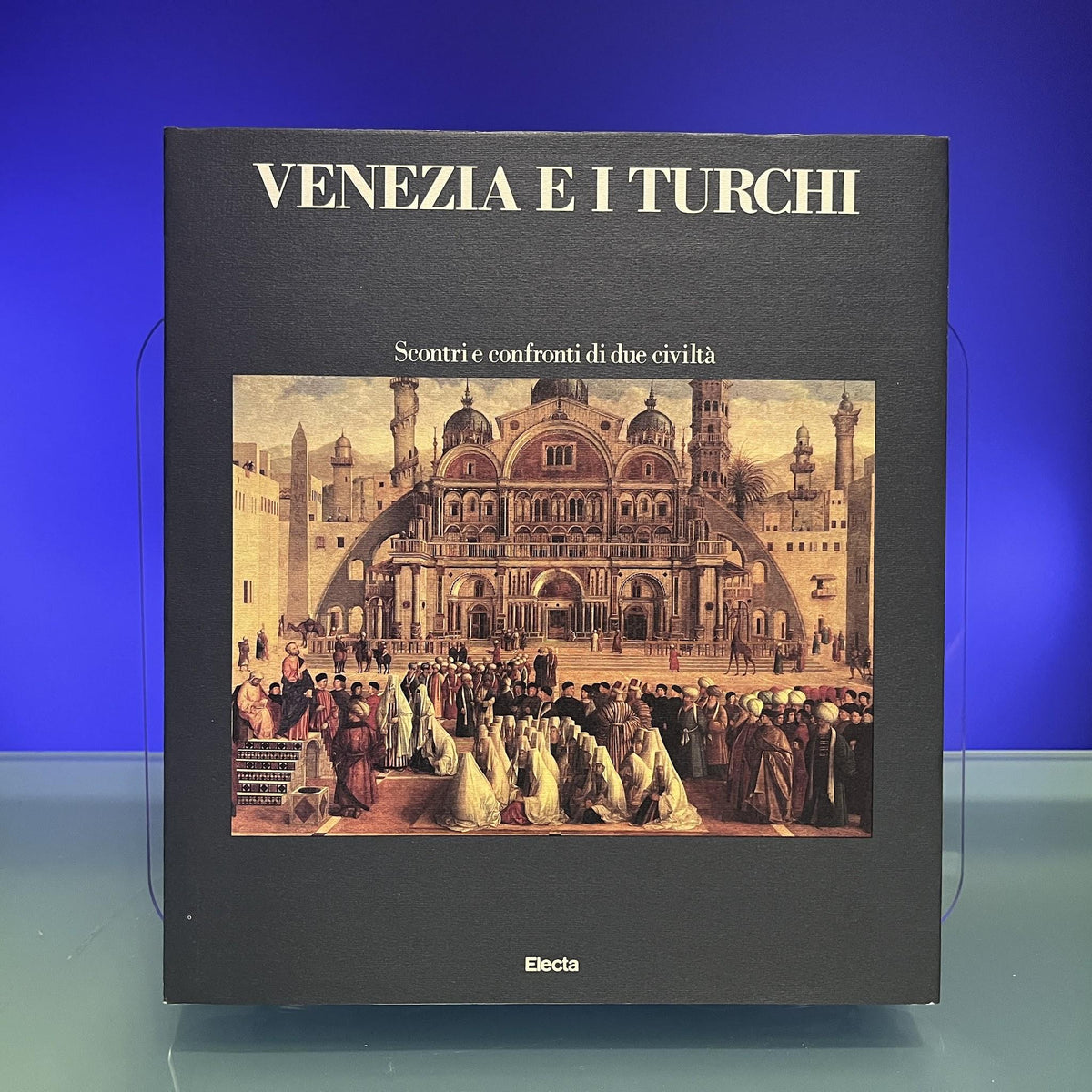 Venezia e i Turchi: Scontri e confronti di due civiltà