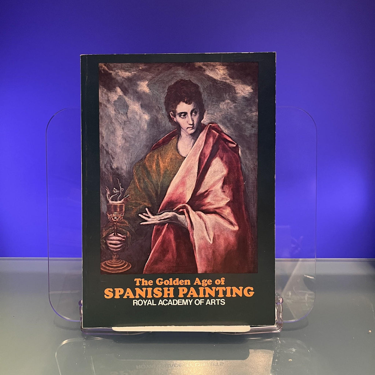 The Golden Age of Spanish Painting [Exhibition Catalogue: Royal Academy of Arts, London, 1976]