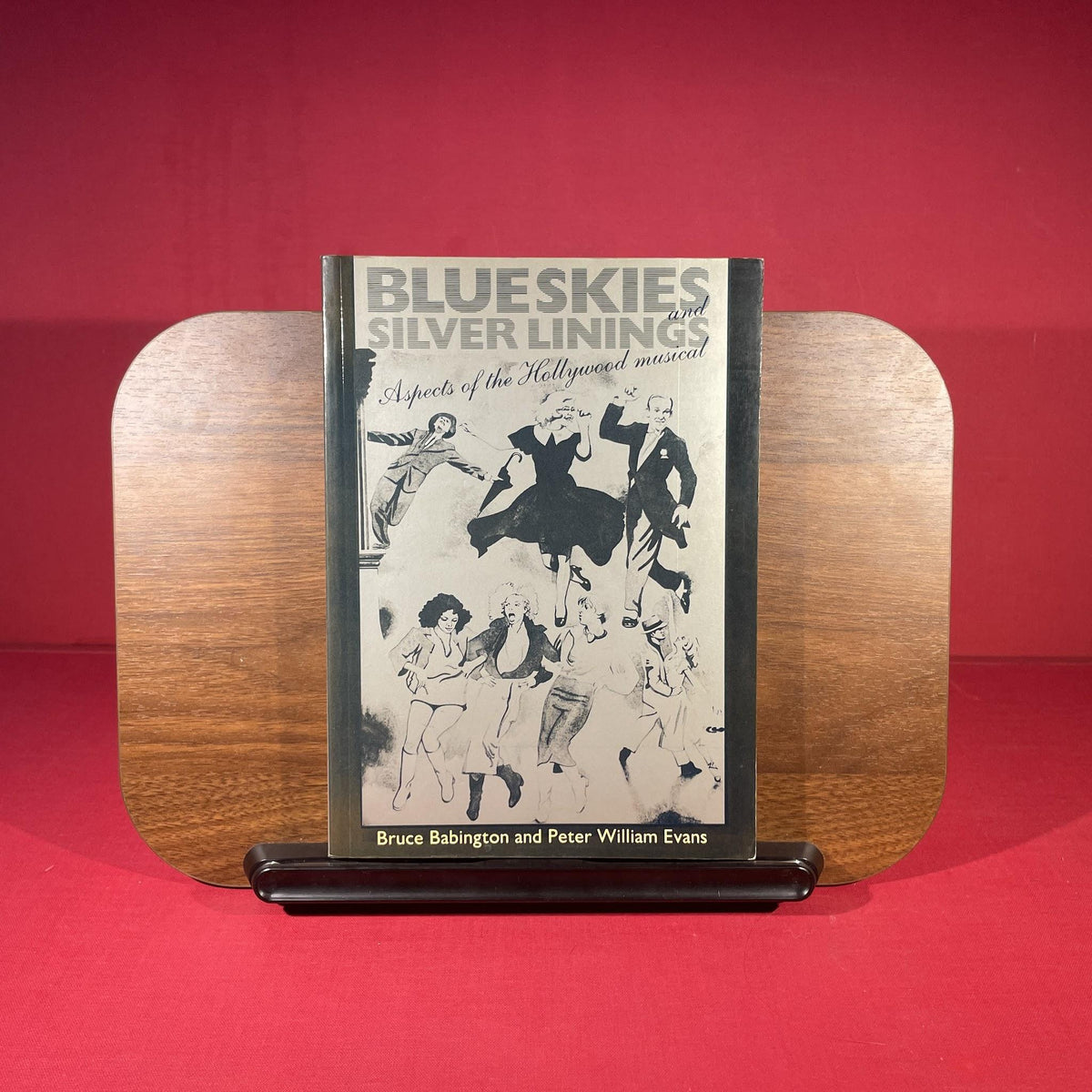 Blue Skies and Silver Linings: Aspects of the Hollywood Musical
