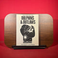 Dolphins and Outlaws