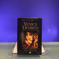 Venice Desired: v. 1 (Writing the City S.)