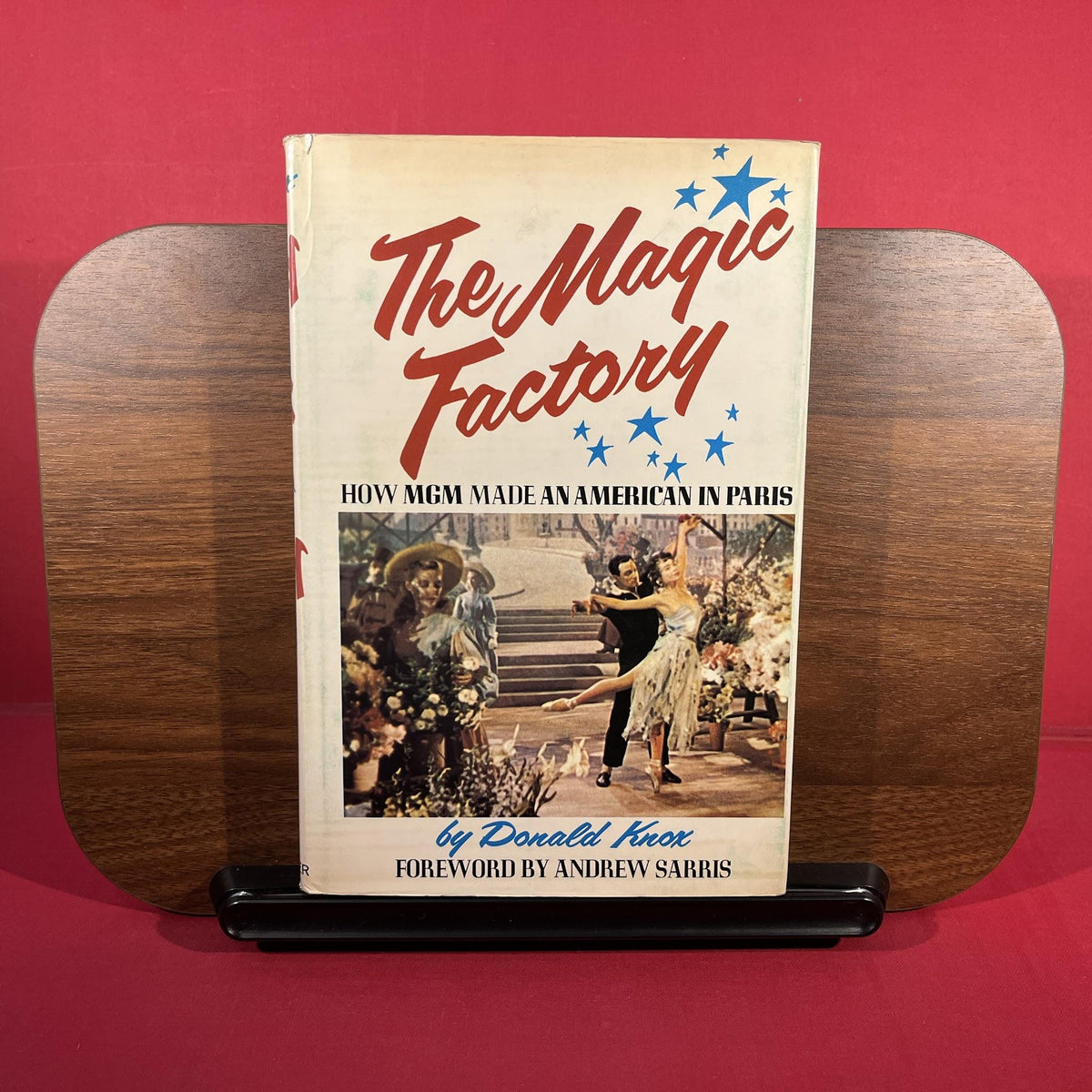 The Magic Factory : How MGM Made an American in Paris