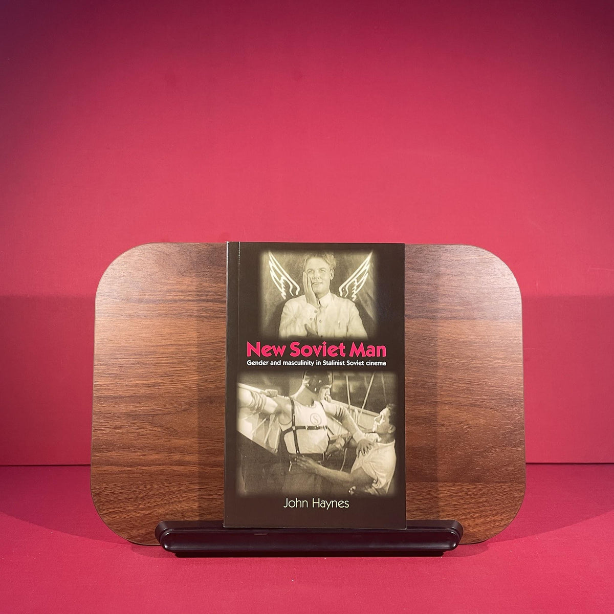 New Soviet Man: Gender and masculinity in Stalinst Soviet cinema