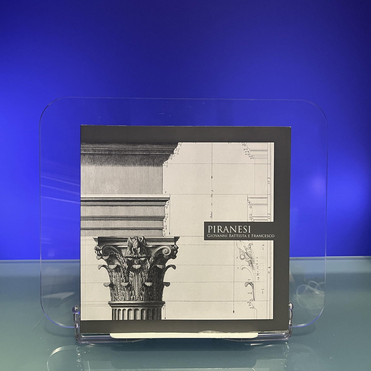 Piranesi : Giovanni Battista e Francesco