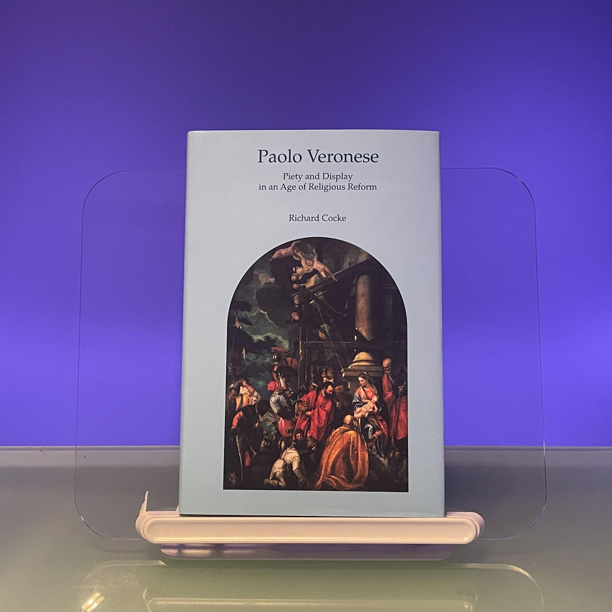 Paolo Veronese: Piety and Display in an Age of Religious Reform