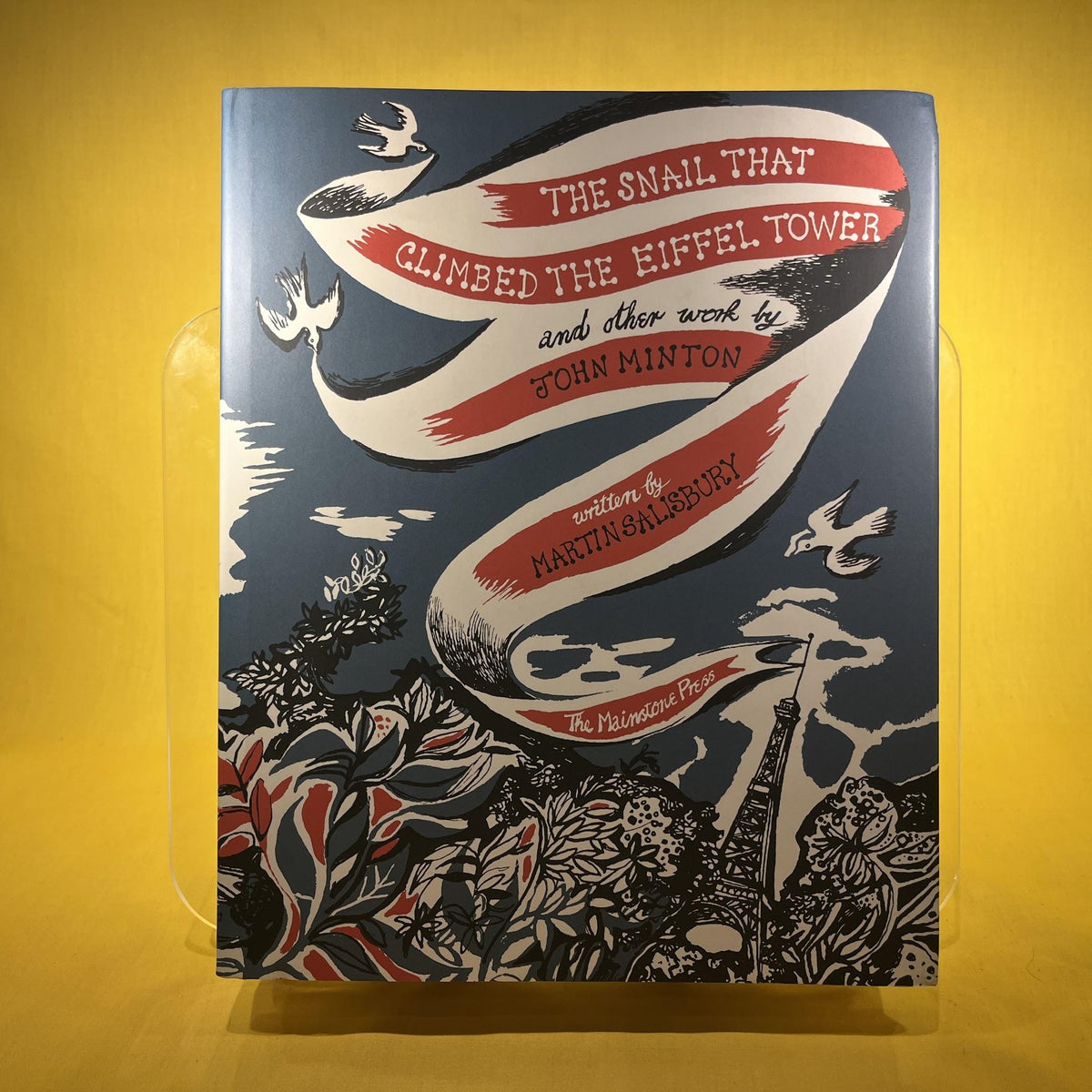 The Snail that Climbed the Eiffel Tower and Other Work by John Minton (The Snail that Climbed the Eiffel Tower and Other Work by John Minton: The Graphic Work of John Minton)