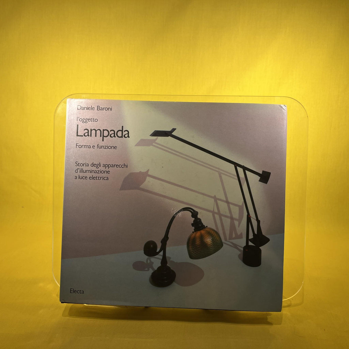 L'Oggetto Lampada : Forma e funzione : Storia degli apparecchi d'illuminazione a luce elettrice
