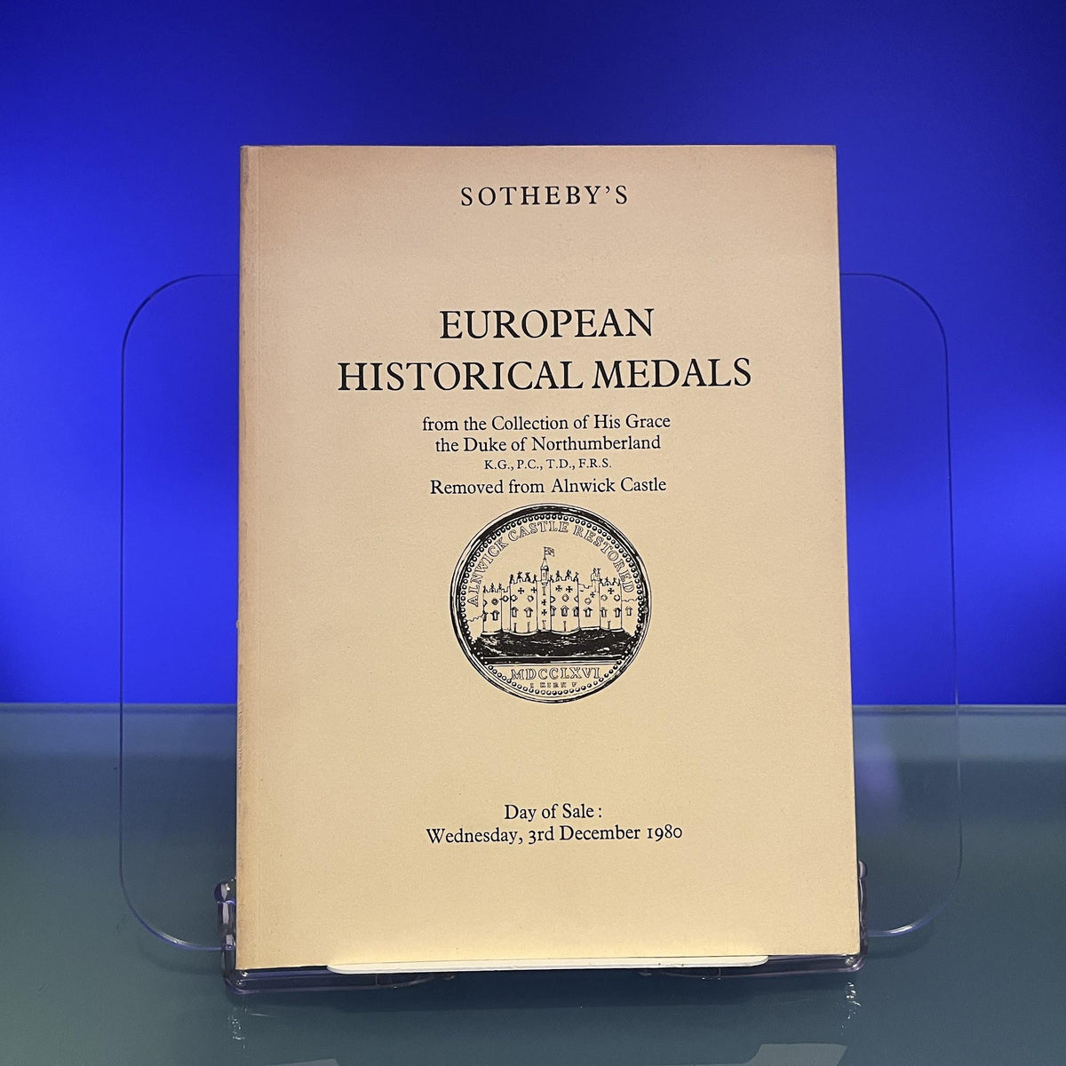 European Historical Medals from the Collection of His Grace the Duke of Northumberland [Auction Catalogue: Sotheby's, London, 1980]