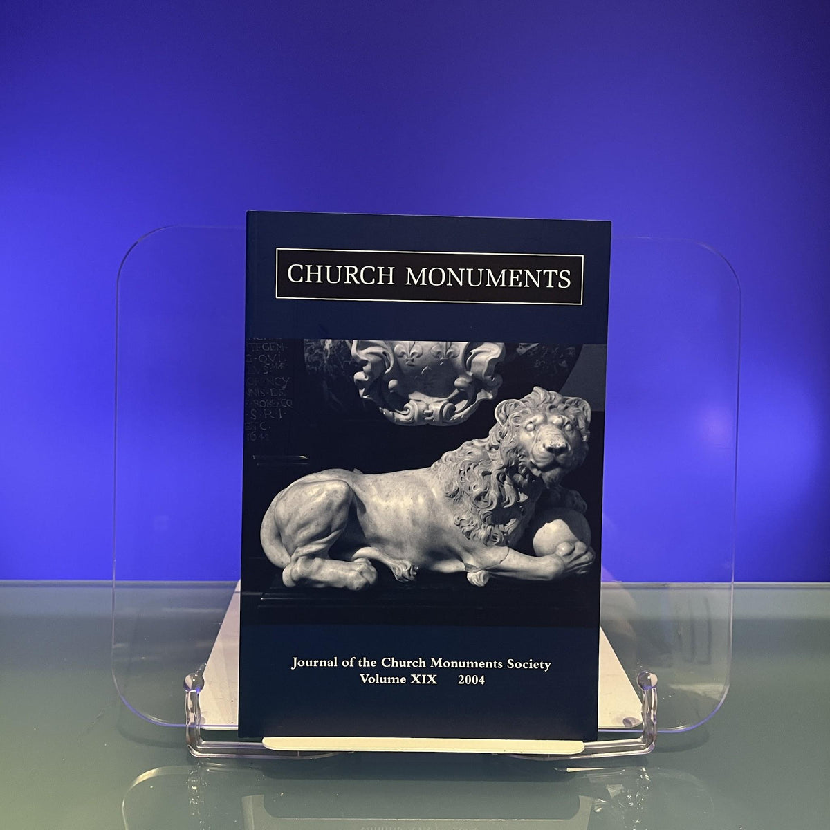 Church Monuments : Journal of the Church Monuments Society Volume XIX