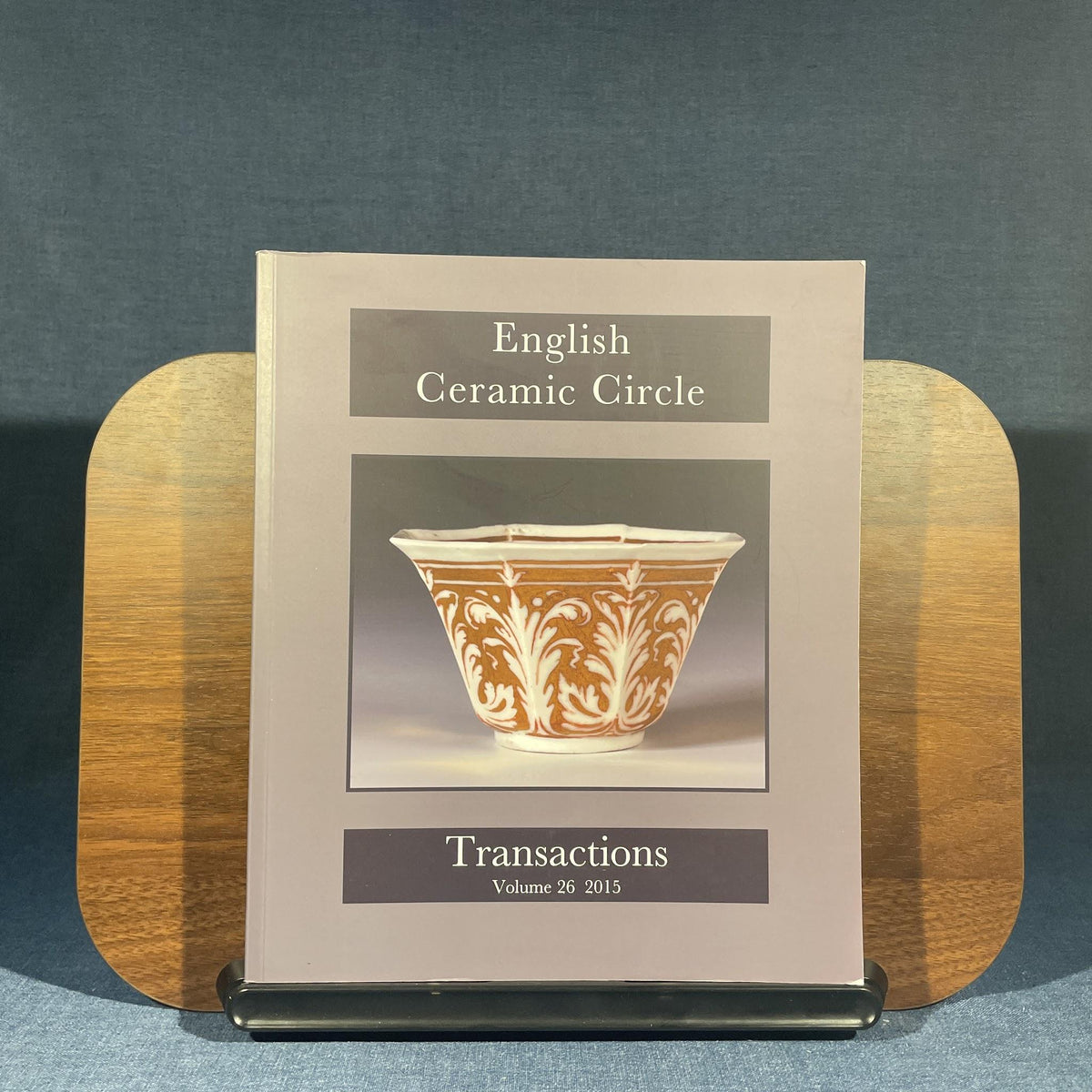 English Ceramic Circle – Transactions Volume 26 2015