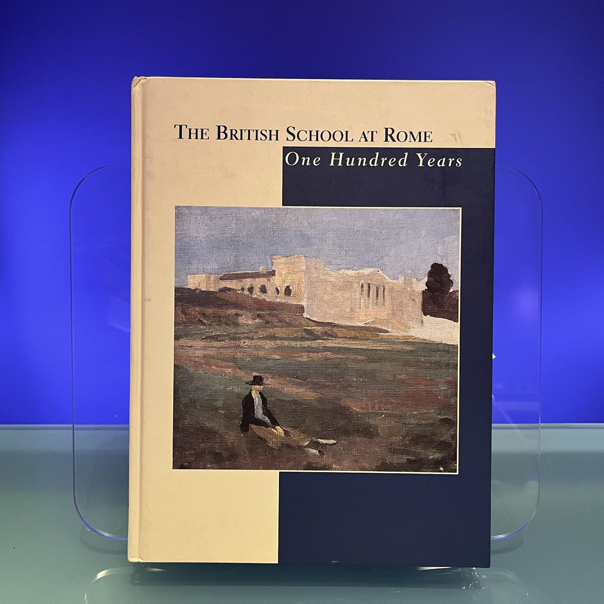 The British School at Rome: One Hundred Years