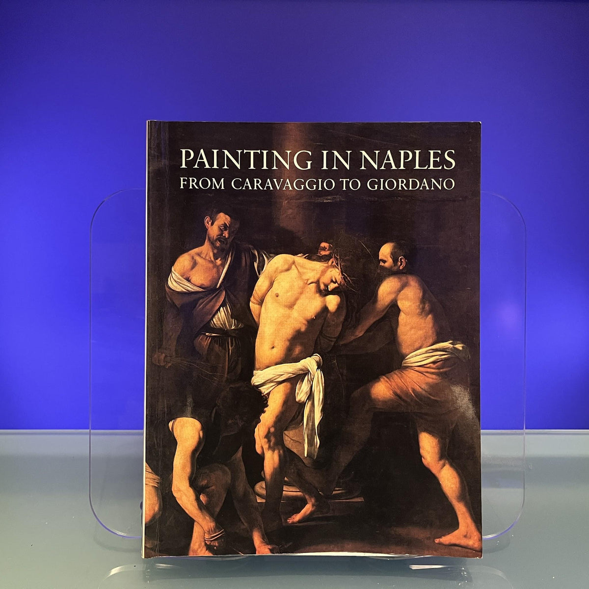 Painting in Naples, 1606-1705: From Caravaggio to Giordano