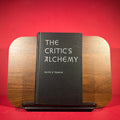 The Critics Alchemy