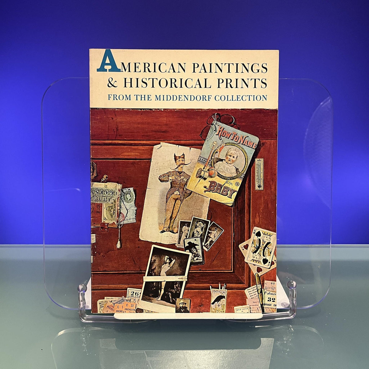 American Paintings & Historical Prints from the Middendorf Collection [Exhibition Catalogue: The Baltimore Museum of Art, etc, 1967]
