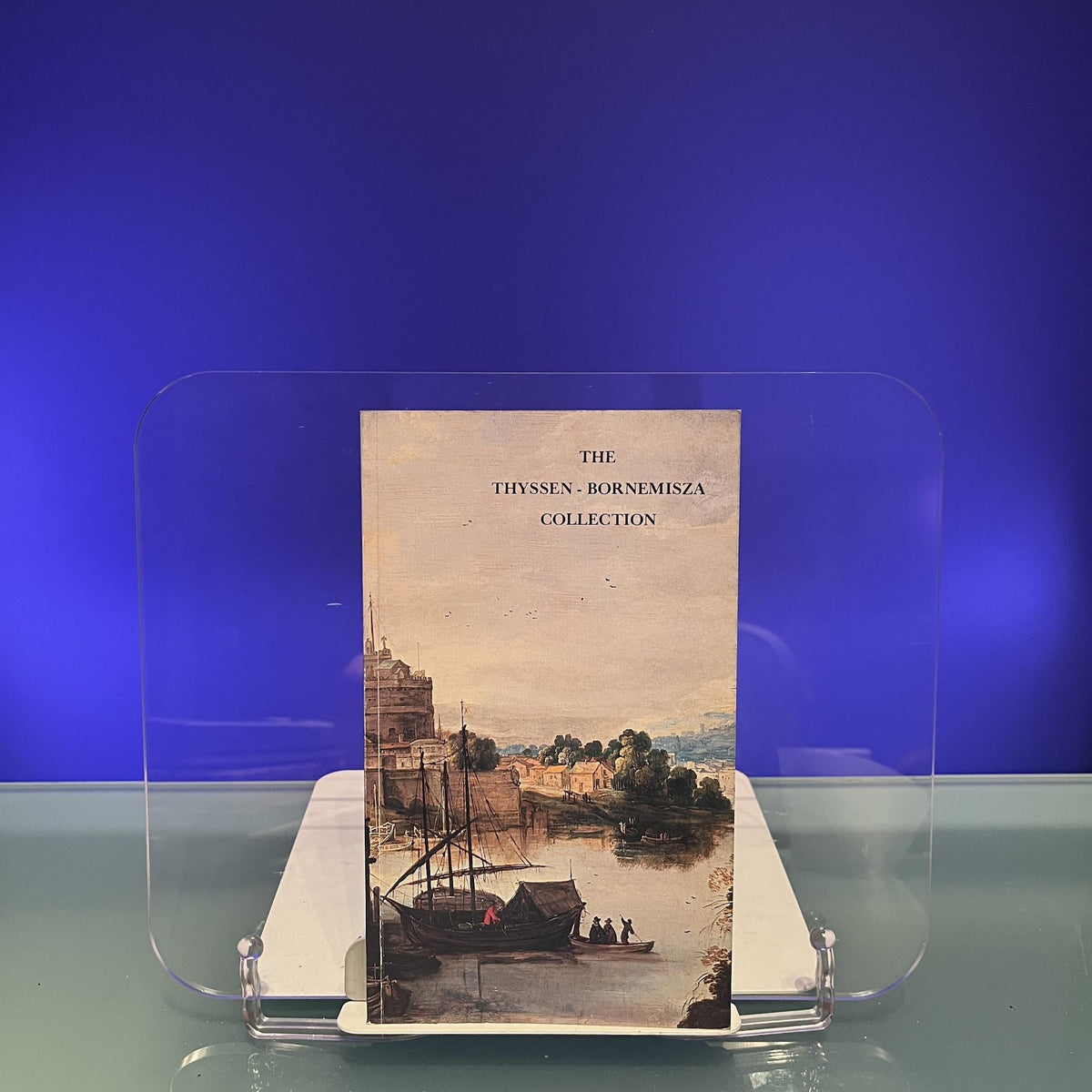 Thyssen-Bornemisza Collection Catalogue of the Exhibited Works of Art