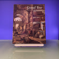 Grand Tour: Lure of Italy in the Eighteenth Century
