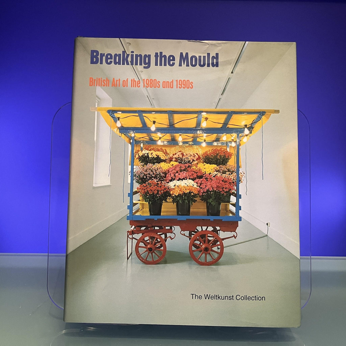 Breaking the Mould: British Art of the 1980s and 1990s - The Weltkunst Collection
