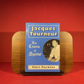 Jacques Tourneur: The Cinema of Nightfall