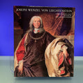 Joseph Wenzel Von Lichtenstein : Fürst und Diplomat Im Europa Des 18. Jahrhunderts