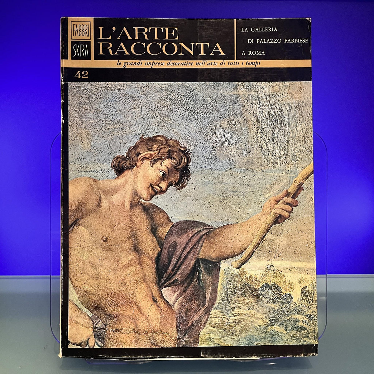 L'Arte Racconta : le grandi imprese decorative nell'arte di tutti i tempi : 42 : La Galleria Di Palazzo Farnese A Roma