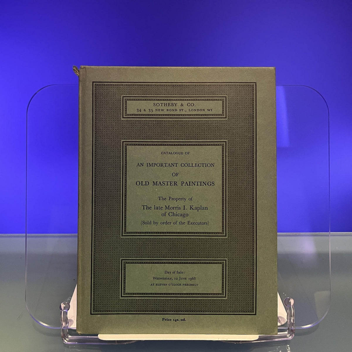 Catalogue of an Important Collection of Old Master Paintings : The property of the late Morris I. Kaplan of Chicago [Acution Catalogue: Sotheby's, London, 1968]