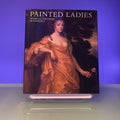 Painted Ladies: Women at the Court of Charles II