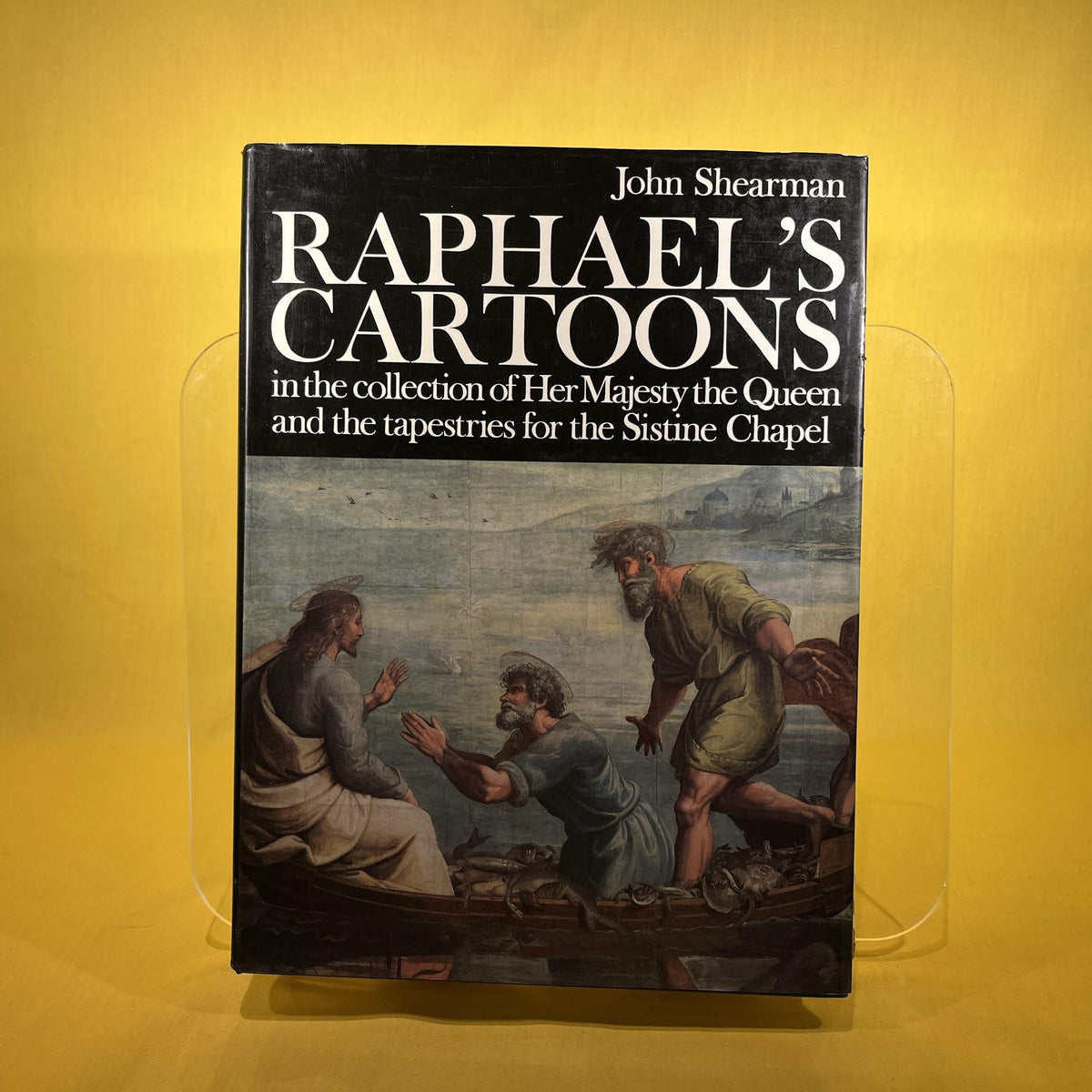 Raphael's Cartoons in the Collection of Her Majesty the Queen and the Tapestries for the Sistine Chapel