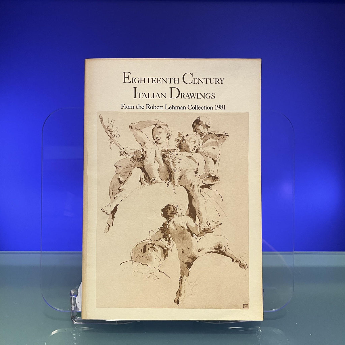 Eighteenth century Italian drawings, from the Robert Lehman Collection: Catalogue