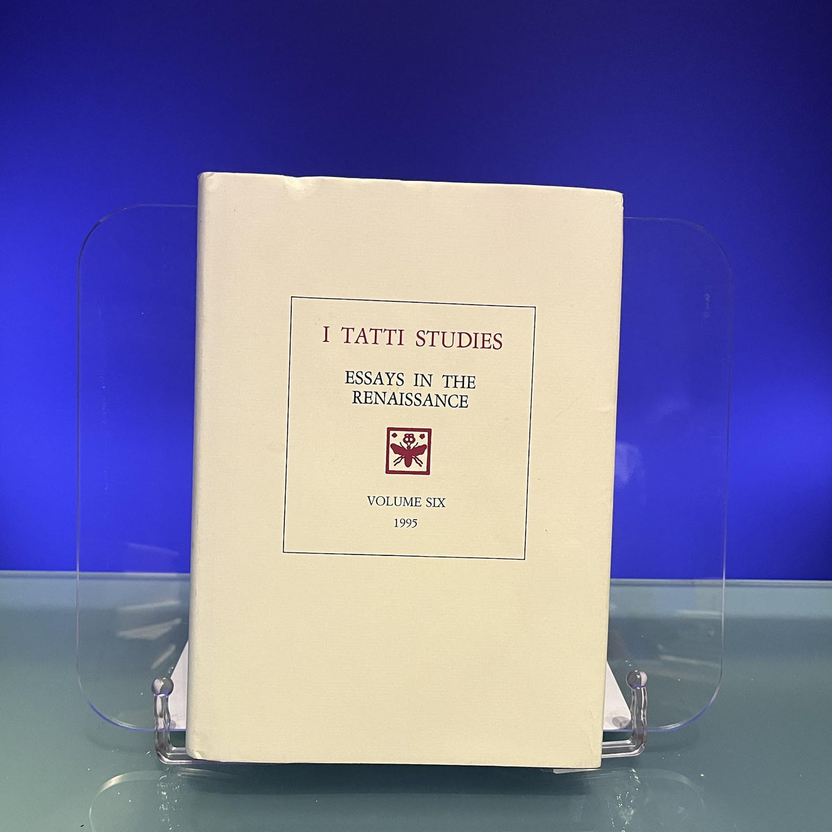 I Tatti Studies : Essays in the Renaissance : Volume 6