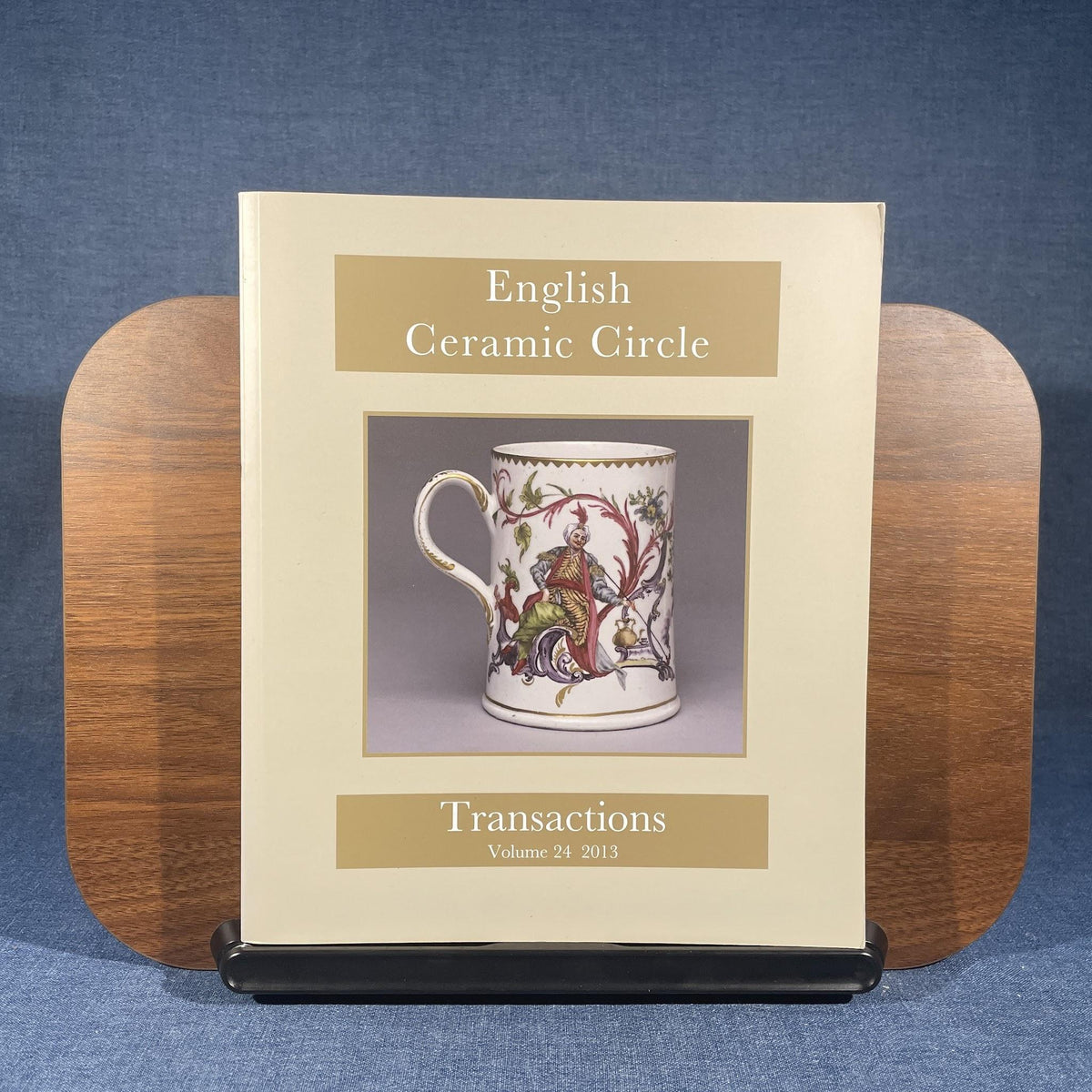 English Ceramic Circle Transactions, Volume 24, 2013