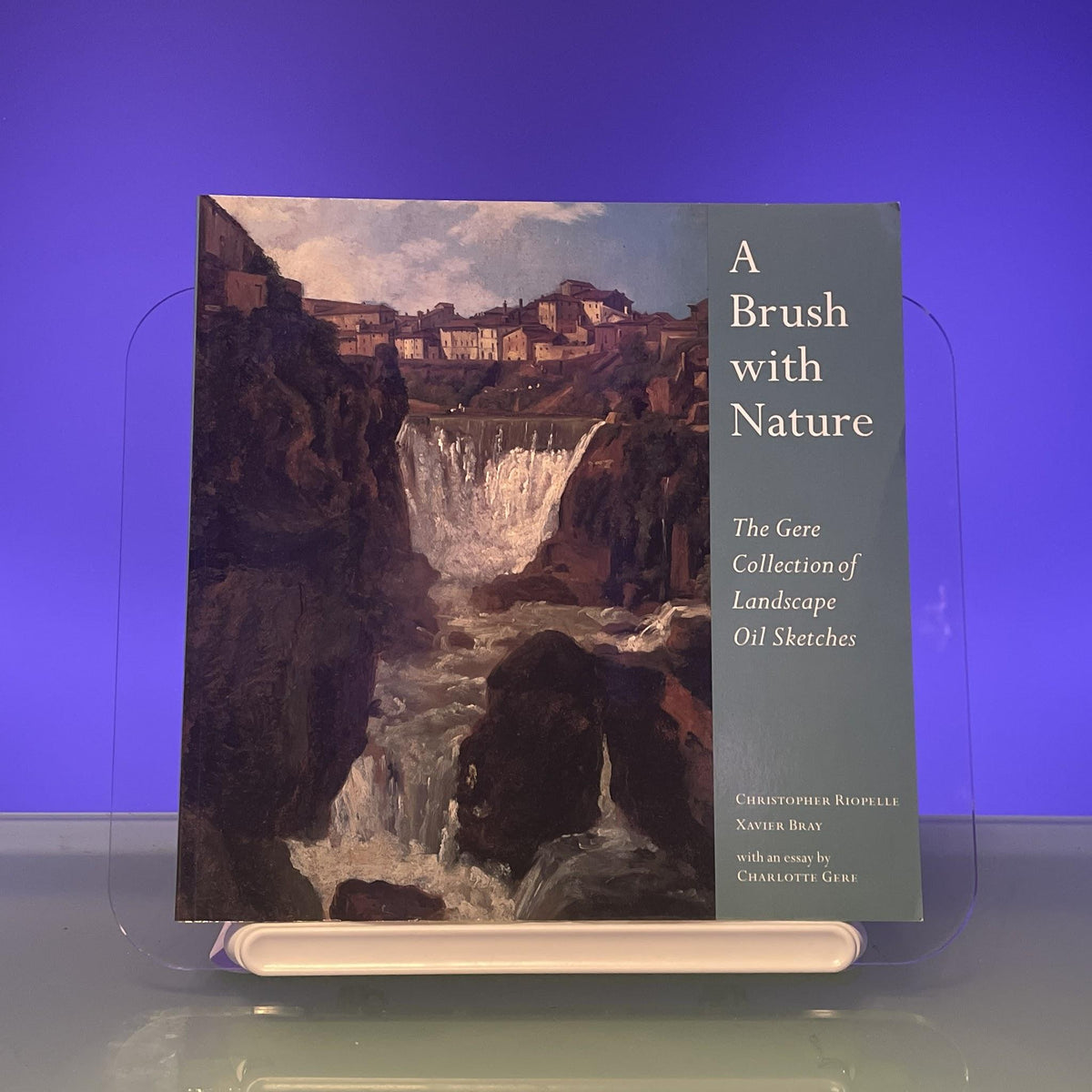 A Brush with Nature : The Gere Collection of Landscape Oil Sketches