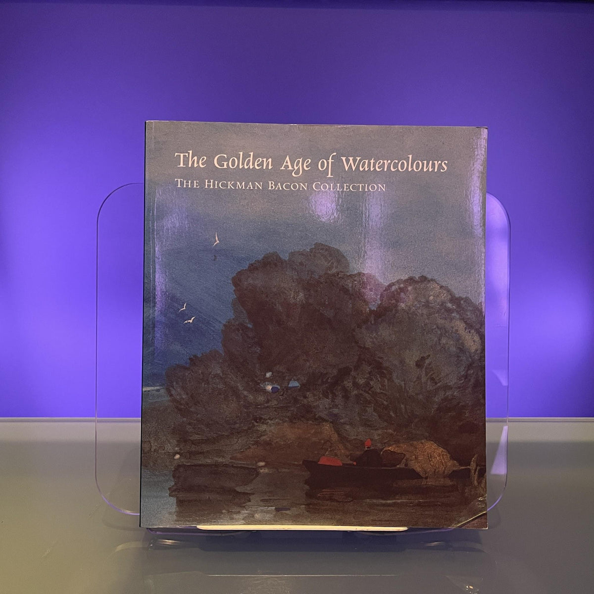 The Golden Age of Watercolours : The Hickman Bacon Collection