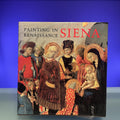 Painting in Renaissance Siena 1420-1500.