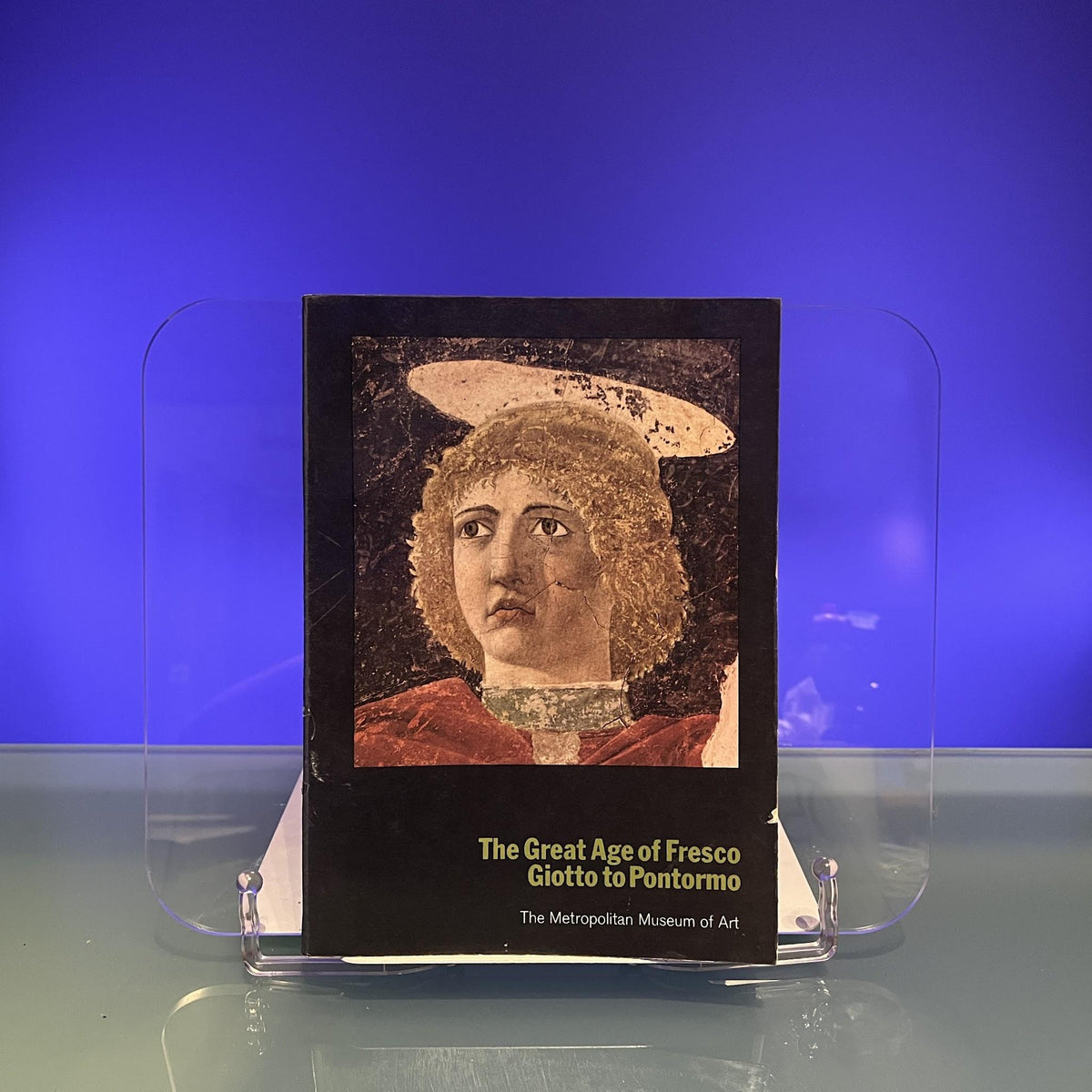 The Great Age of Fresco : Giotto to Potormo [Exhibition Catalogue; Metropolitan Museum of Art, New York, 1968]