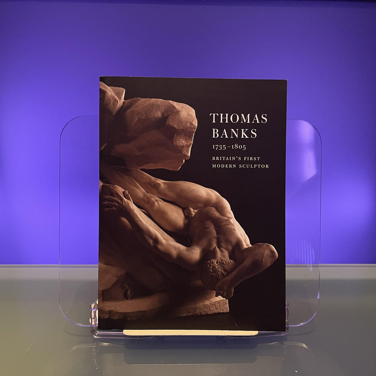 Thomas Banks (1735-1805): Britain's First Modern Sculptor