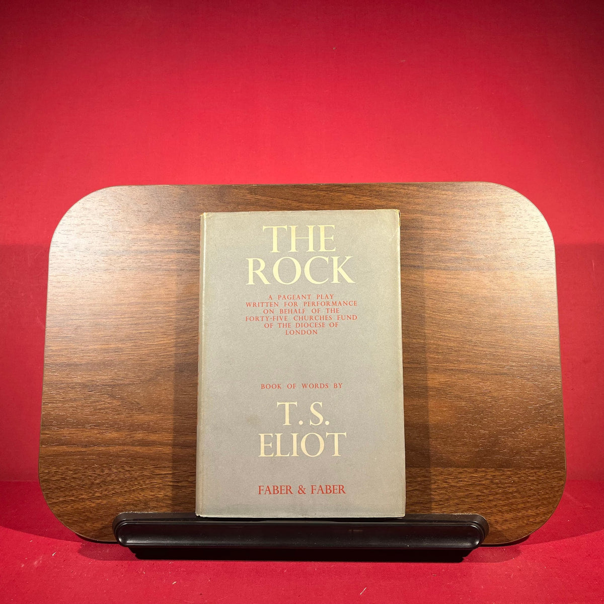 THE ROCK- a pageant play written for performance on behalf of the forty-five churches fund of the diocese of London