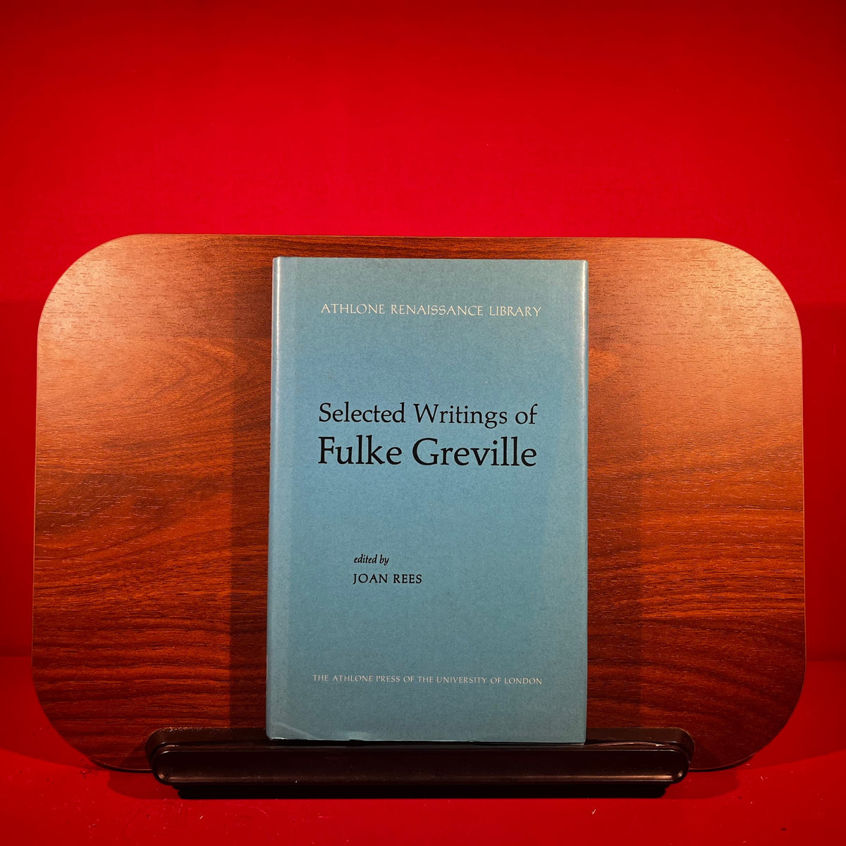 Selected writings of Fulke Greville; (Athlone Renaissance library)